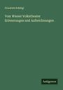 Friedrich Schlögl: Vom Wiener Volkstheater Erinnerungen und Aufzeichnungen, Buch