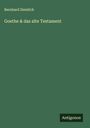 Bernhard Ziemlich: Goethe & das alte Testament, Buch