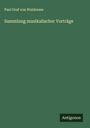 Paul Graf von Waldersee: Sammlung musikalischer Vorträge, Buch