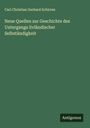 Carl Christian Gerhard Schirren: Neue Quellen zur Geschichte des Untergangs livländischer Selbständigkeit, Buch