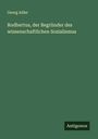 Georg Adler: Rodbertus, der Begründer des wissenschaftlichen Sozialismus, Buch