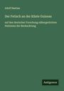Adolf Bastian: Der Fetisch an der Küste Guineas, Buch