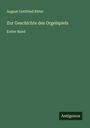 August Gottfried Ritter: Zur Geschichte des Orgelspiels, Buch