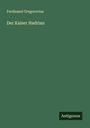 Ferdinand Gregorovius: Der Kaiser Hadrian, Buch