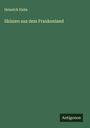 Heinrich Halm: Skizzen aus dem Frankenland, Buch