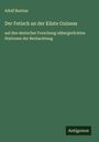 Adolf Bastian: Der Fetisch an der Küste Guineas, Buch