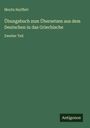 Moritz Seyffert: Übungsbuch zum Übersetzen aus dem Deutschen in das Griechische, Buch