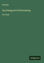 Anonym: Das Königreich Württemberg, Buch