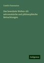 Camille Flammarion: Das bewohnte Welten-All: astronomische und philosophische Betrachtungen, Buch