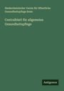 Niederrheinischer Verein für öffentliche Gesundheitspflege Bonn: Centralblatt für allgemeine Gesundheitspflege, Buch