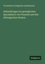 Preussische Geologische Landesanstalt: Abhandlungen zur geologischen Specialkarte von Preussen und den thüringischen Staaten, Buch