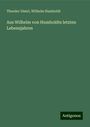 Theodor Distel: Aus Wilhelm von Humboldts letzten Lebensjahren, Buch