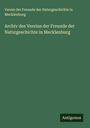Verein der Freunde der Naturgeschichte in Mecklenburg: Archiv des Vereins der Freunde der Naturgeschichte in Mecklenburg, Buch