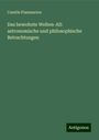 Camille Flammarion: Das bewohnte Welten-All: astronomische und philosophische Betrachtungen, Buch