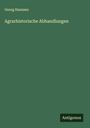 Georg Hanssen: Agrarhistorische Abhandlungen, Buch