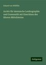 Eduard von Wölfflin: Archiv für lateinische Lexikographie und Grammatik mit Einschluss des älteren Mittellateins, Buch