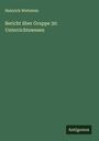 Heinrich Wettstein: Bericht über Gruppe 30: Unterrichtswesen, Buch