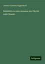 Johann Christian Poggendorff: Beiblätter zu den Annalen der Physik und Chemie, Buch