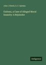 John J Elwell: Guiteau, a Case of Alleged Moral Insanity: A Rejoinder, Buch