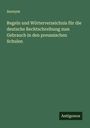 Anonym: Regeln und Wörterverzeichnis für die deutsche Rechtschreibung zum Gebrauch in den preussischen Schulen, Buch