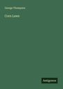 George Thompson: Corn Laws, Buch