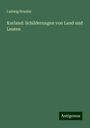 Ludwig Brunier: Kurland: Schilderungen von Land und Leuten, Buch