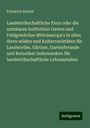 Friedrich Alefeld: Landwirthschaftliche Flora oder die nutzbaren kultivirten Garten und Feldgewächse Mitteleuropa's in allen ihren wilden und Kulturvarietäten für Landwirthe, Gärtner, Gartenfreunde und Botaniker insbesondere für landwirthschaftliche Lehranstalten, Buch