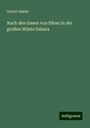 Gustav Rasch: Nach den Oasen von Siban in der großen Wüste Sahara, Buch