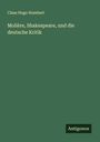 Claas Hugo Humbert: Molière, Shakespeare, und die deutsche Kritik, Buch