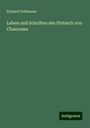 Richard Volkmann: Leben und Schriften des Plutarch von Chaeronea, Buch