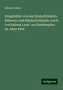 Edmund Horst: Kriegsbilder von den Schlachtfeldern Böhmens und Süddeutschlands, sowie von Italiens Land- und Seekämpfen im Jahre 1866, Buch