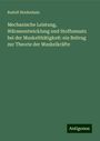 Rudolf Heidenhain: Mechanische Leistung, Wärmeentwicklung und Stoffumsatz bei der Muskelthätigkeit: ein Beitrag zur Theorie der Muskelkräfte, Buch