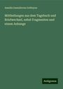 Amaliia Samuilovna Golitsyna: Mittheilungen aus dem Tagebuch und Briefwechsel, nebst Fragmenten und einem Anhange, Buch