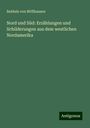 Balduin von Möllhausen: Nord und Süd: Erzählungen und Schilderungen aus dem westlichen Nordamerika, Buch