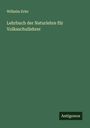 Wilhelm Erler: Lehrbuch der Naturlehre für Volksschullehrer, Buch