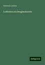 Heinrich Lottner: Leitfaden zur Bergbaukunde, Buch