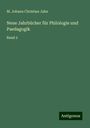 M. Johann Christian Jahn: Neue Jahrbücher für Philologie und Paedagogik, Buch