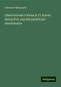 Johannes Marquardt: Observationes criticae in Cl. Galeni librum Peri psych¿s path¿n kai amart¿mat¿n, Buch