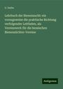 G. Dathe: Lehrbuch der Bienenzucht: ein vorzugsweise die praktische Richtung verfolgender Leitfaden, als Vereinswerk für die hessischen Bienenzüchter-Vereine, Buch