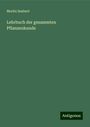 Moritz Seubert: Lehrbuch der gesammten Pflanzenkunde, Buch