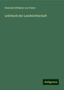 Heinrich Wilhelm Von Pabst: Lehrbuch der Landwirthschaft, Buch