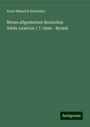 Ernst Heinrich Kneschke: Neues allgemeines deutsches Adels-Lexicon / 7. Ossa - Ryssel, Buch