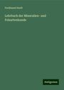 Ferdinand Senft: Lehrbuch der Mineralien- und Felsartenkunde, Buch