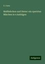 G. Costa: Maßliebchen und Dieter: ein operirtes Märchen in 4 Aufzügen, Buch