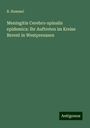 R. Rummel: Meningitis Cerebro-spinalis epidemica: Ihr Auftreten im Kreise Berent in Westpreussen, Buch