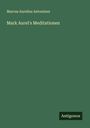 Marcus Aurelius Antoninus: Mark Aurel's Meditationen, Buch