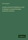 Anton Zingerle: Ovidius und sein Verhältniss zu den Vorgängern und gleichzeitigen römischen Dichtern, Buch