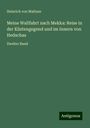 Heinrich Von Maltzan: Meine Wallfahrt nach Mekka: Reise in der Küstengegend und im Innern von Hedschas, Buch