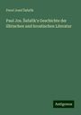 Pavel Josef ¿Afa¿Ík: Paul Jos. ¿afa¿ik's Geschichte der illirischen und kroatischen Literatur, Buch