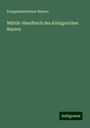 Kriegsministerium Bayern: Militär-Handbuch des Königreiches Bayern, Buch